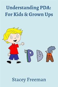 Front Cover of the book "Understanding PDA: For Kids & Grown Ups"